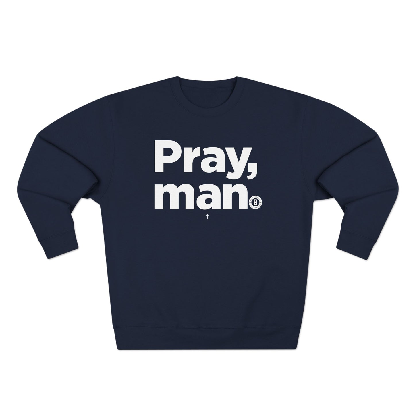 "Pray, man"  Crewneck Sweatshirt