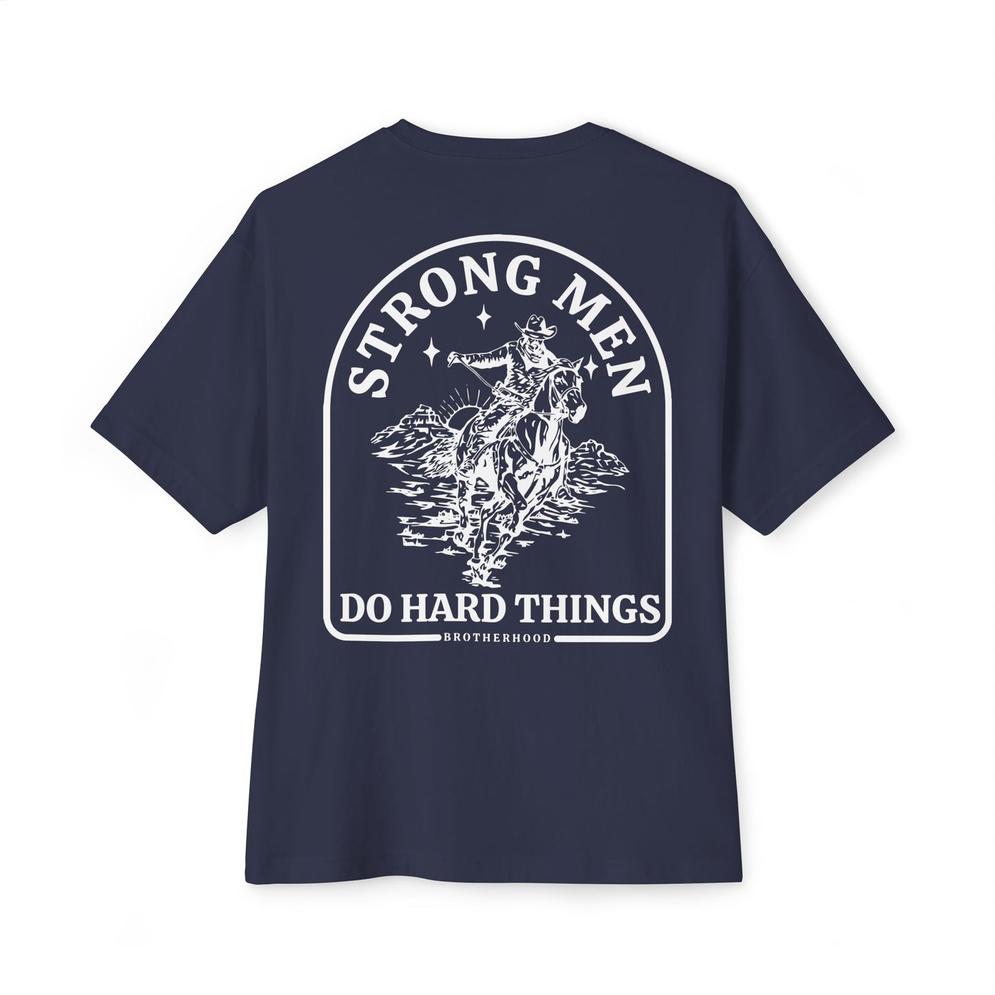 Strong Men Do Hard Things Oversized Boxy Tee