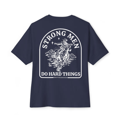 Strong Men Do Hard Things Oversized Boxy Tee