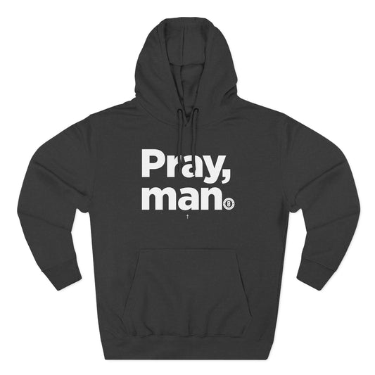 Pray, Man Fleece Hoodie - Inspirational Comfort Wear