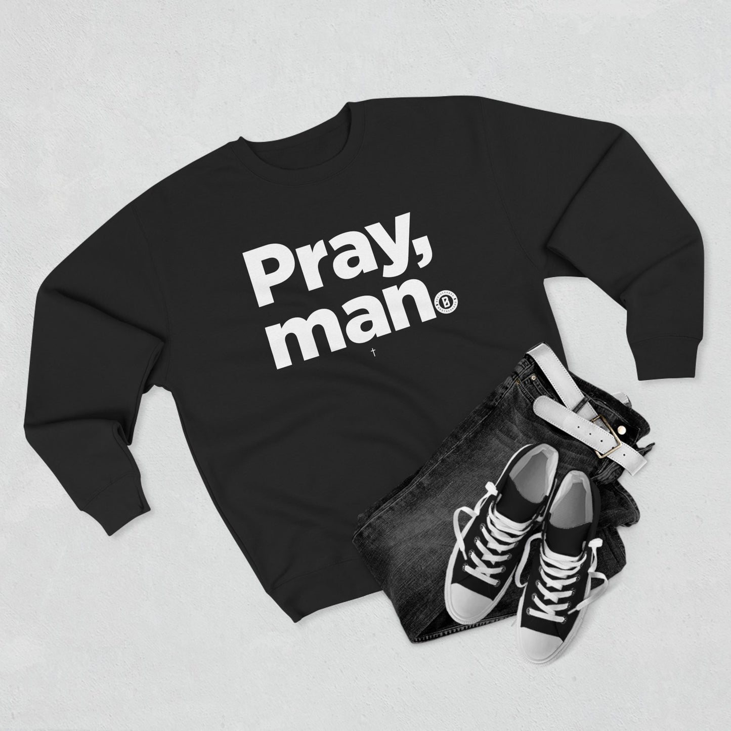 "Pray, man"  Crewneck Sweatshirt