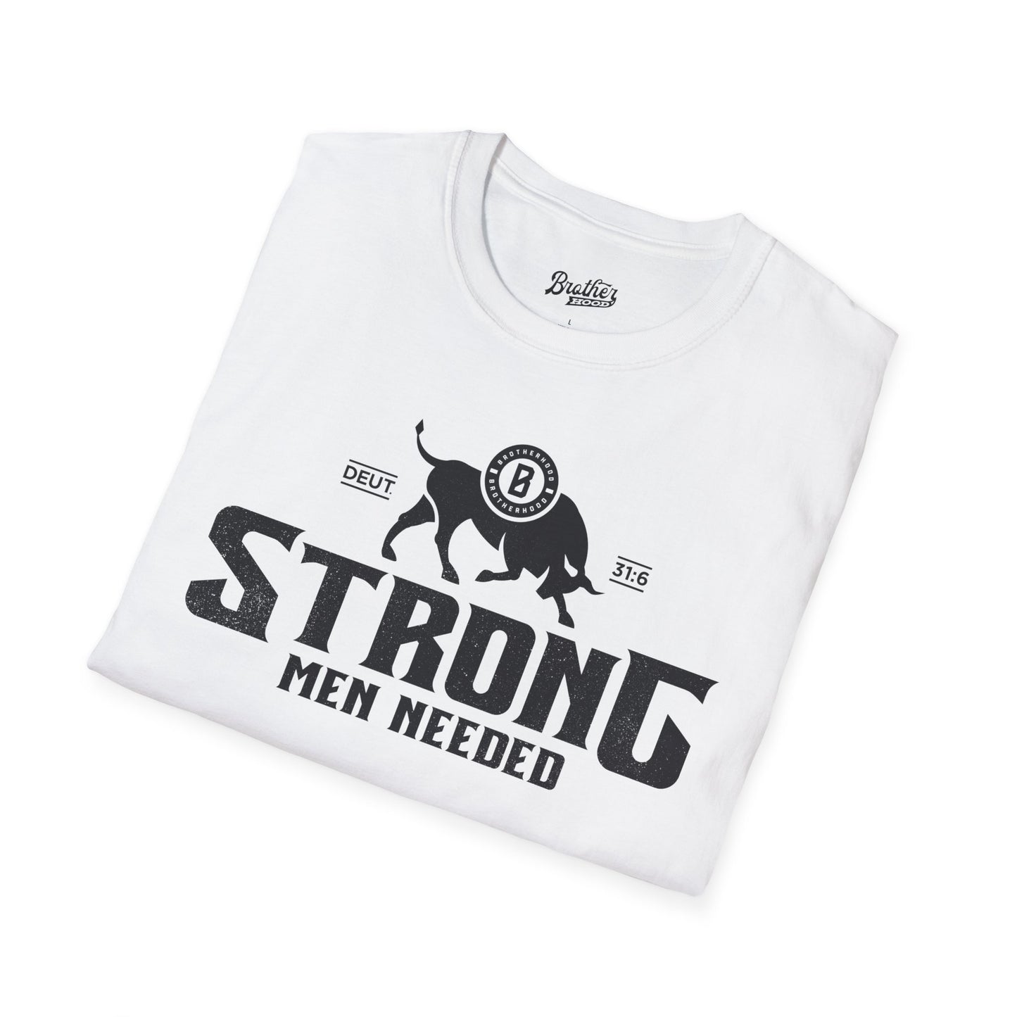 Strong Men Needed Tee