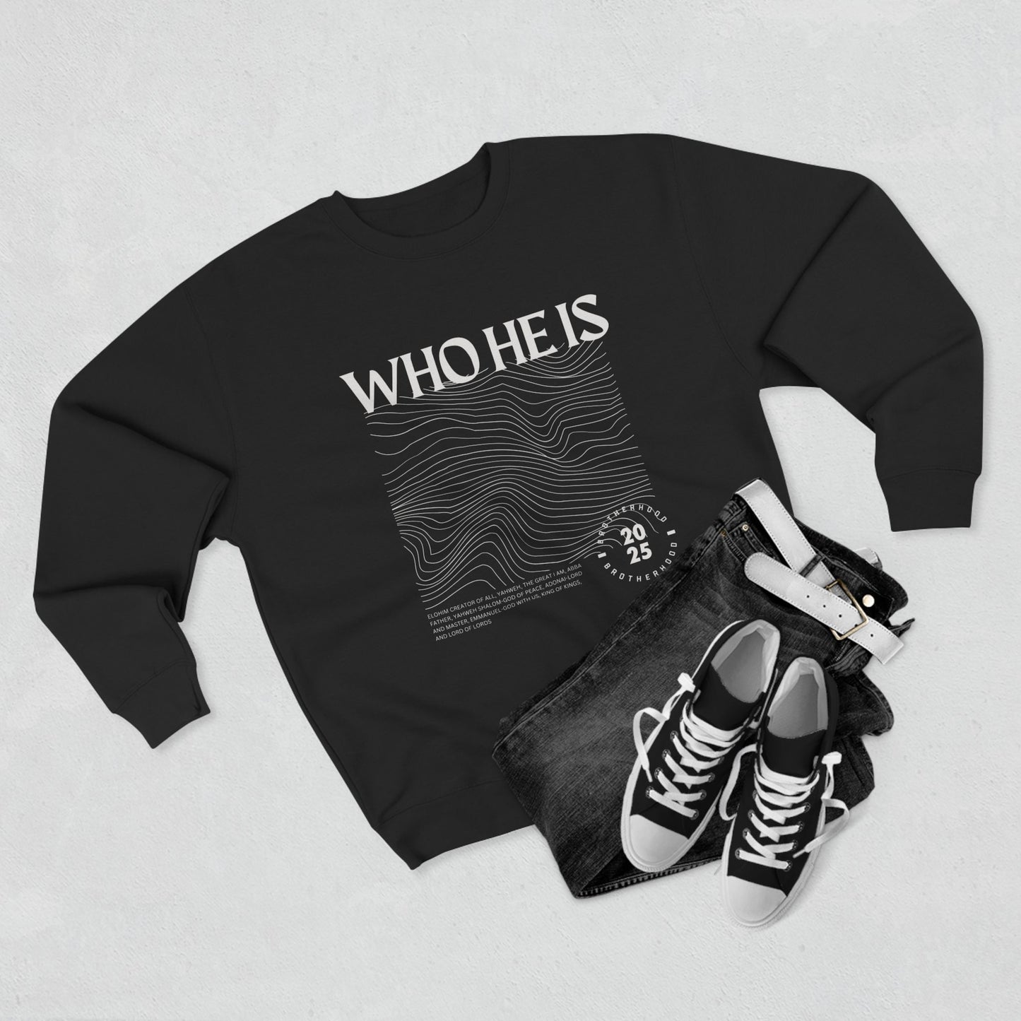 "WHO HE IS" Sweatshirt