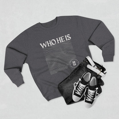 "WHO HE IS" Sweatshirt