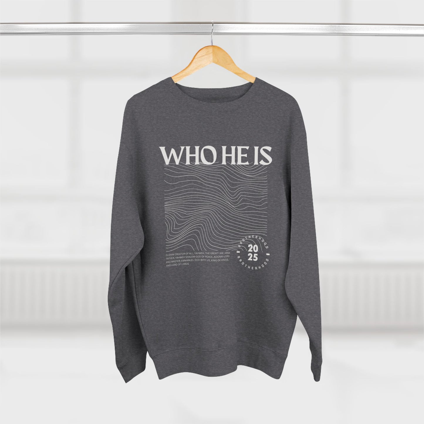 "WHO HE IS" Sweatshirt