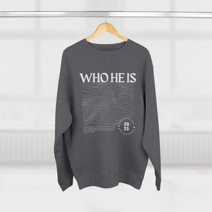 "WHO HE IS" Sweatshirt