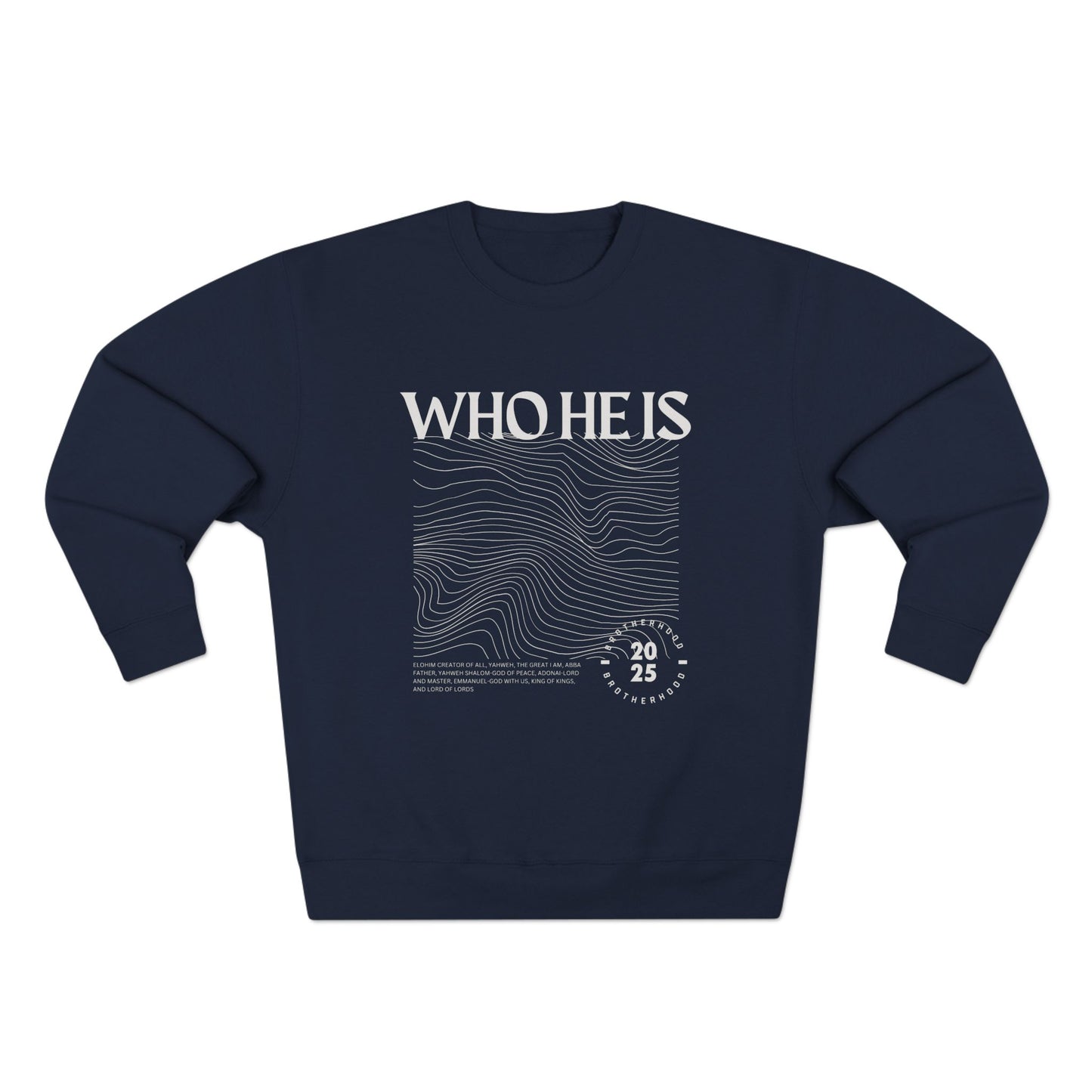 "WHO HE IS" Sweatshirt
