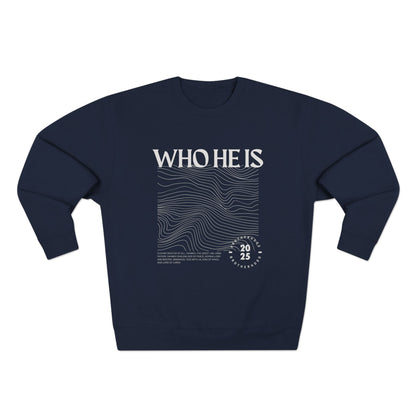 "WHO HE IS" Sweatshirt