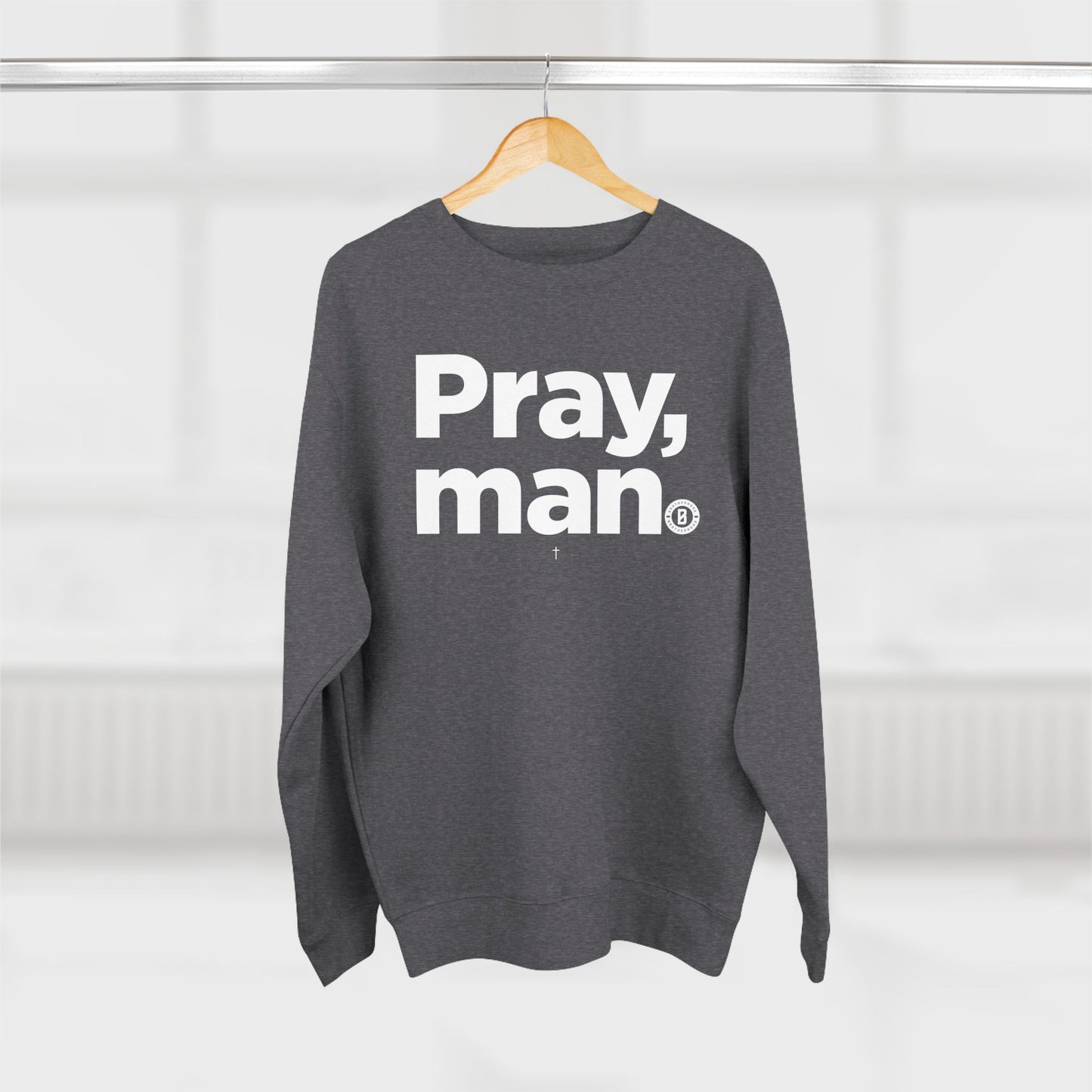 "Pray, man"  Crewneck Sweatshirt