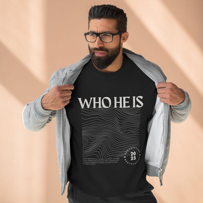 "WHO HE IS" Sweatshirt