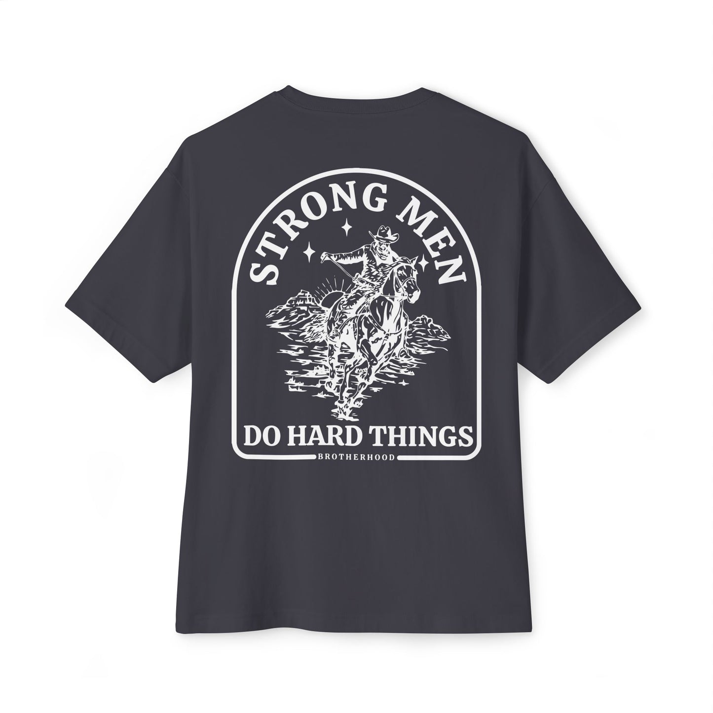 Strong Men Do Hard Things Oversized Boxy Tee