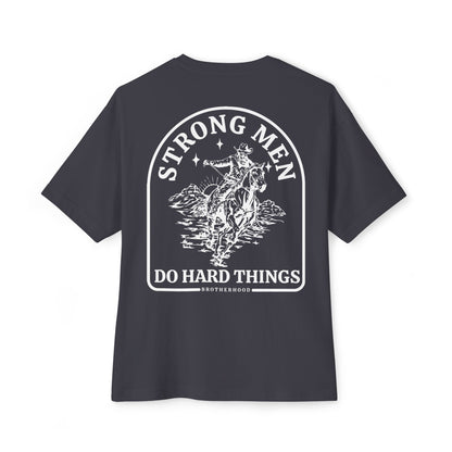 Strong Men Do Hard Things Oversized Boxy Tee