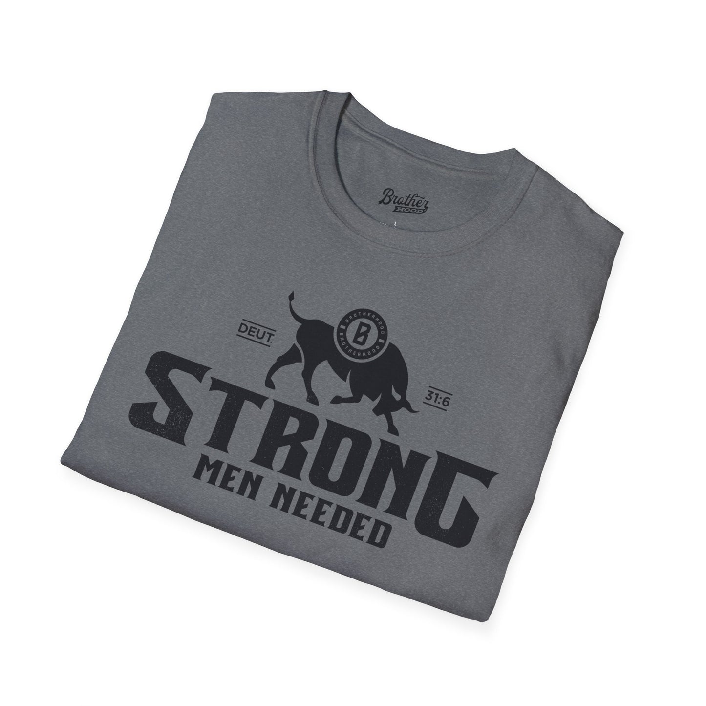 Strong Men Needed Tee