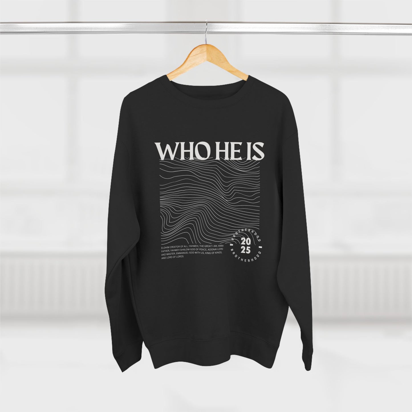 "WHO HE IS" Sweatshirt
